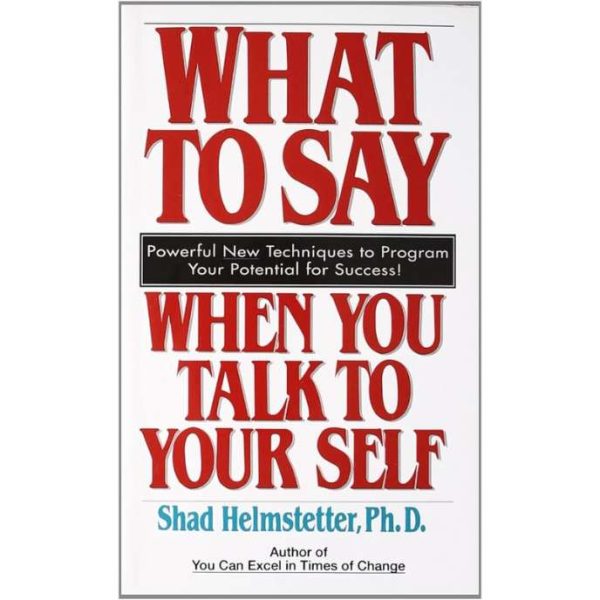 What-to-Say-When-You-Talk-To-Yourself